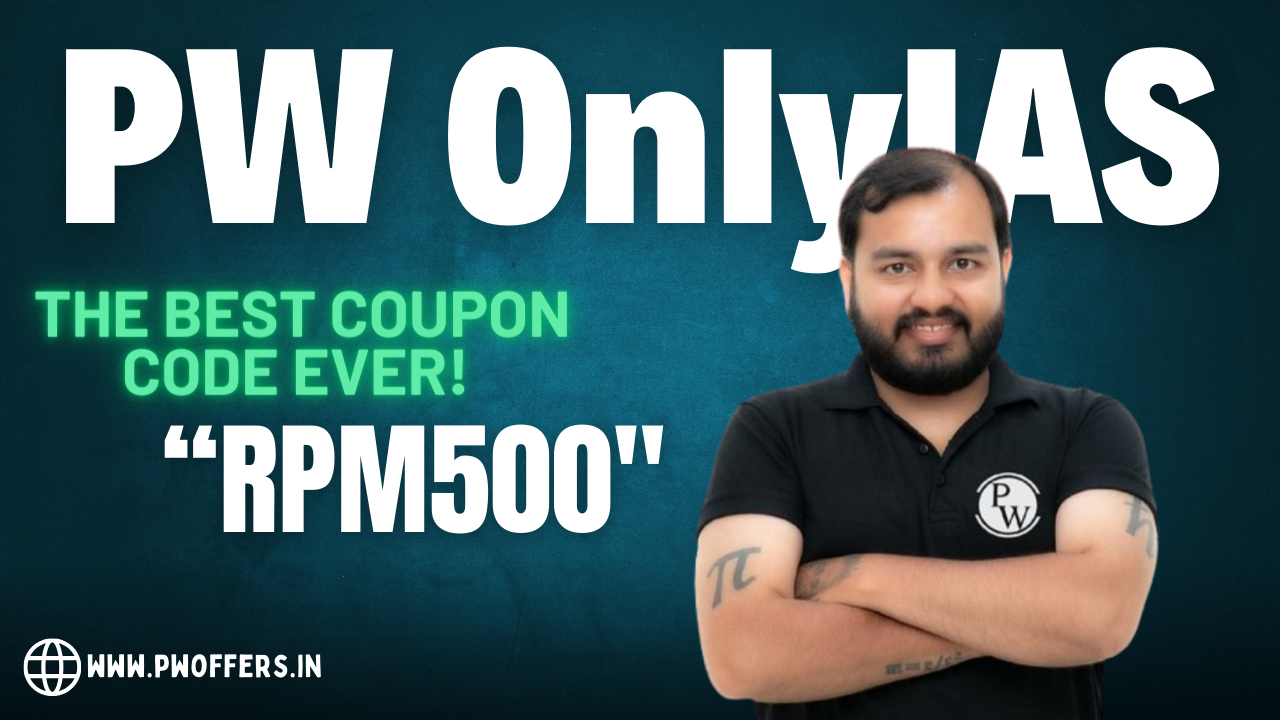 PW UPSC Batches Coupon Code: Get Upto 50% Off